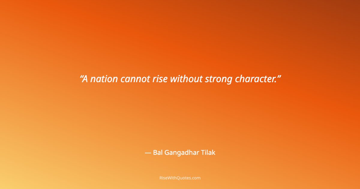 A nation cannot rise without strong character.