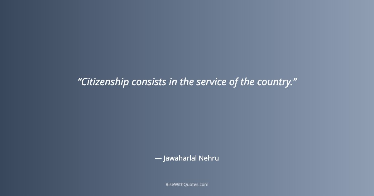 Citizenship consists in the service of the country.
