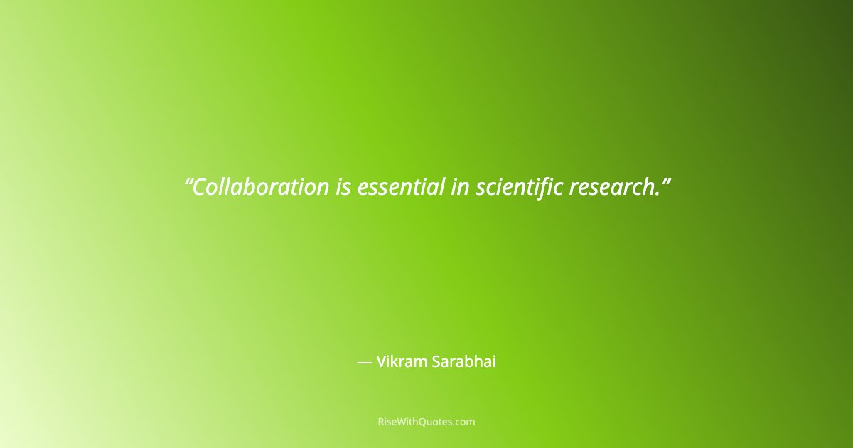 Collaboration is essential in scientific research.