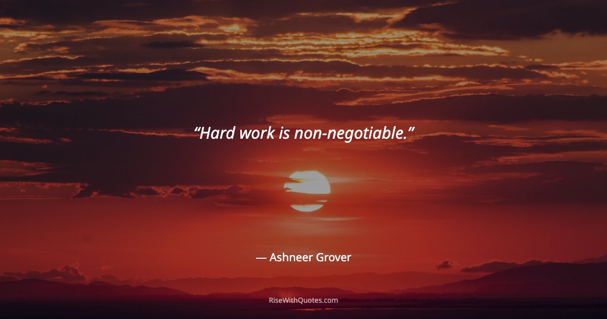 Hard work is non-negotiable.