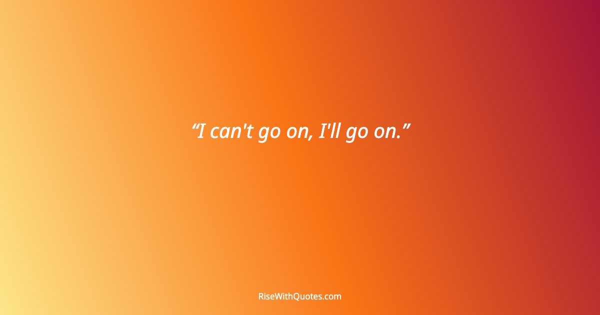 I can't go on, I'll go on.