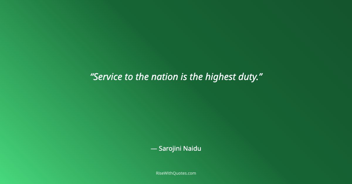 Service to the nation is the highest duty.