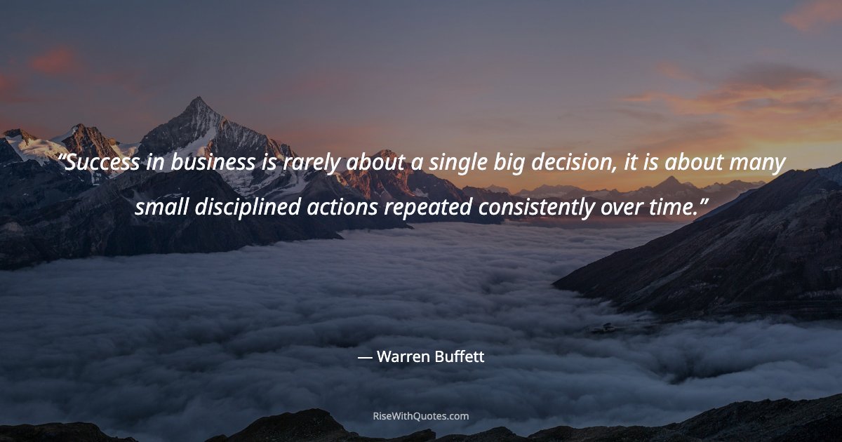 Success in business is rarely about a single big decision, it is about many small disciplined actions repeated consistently over time.