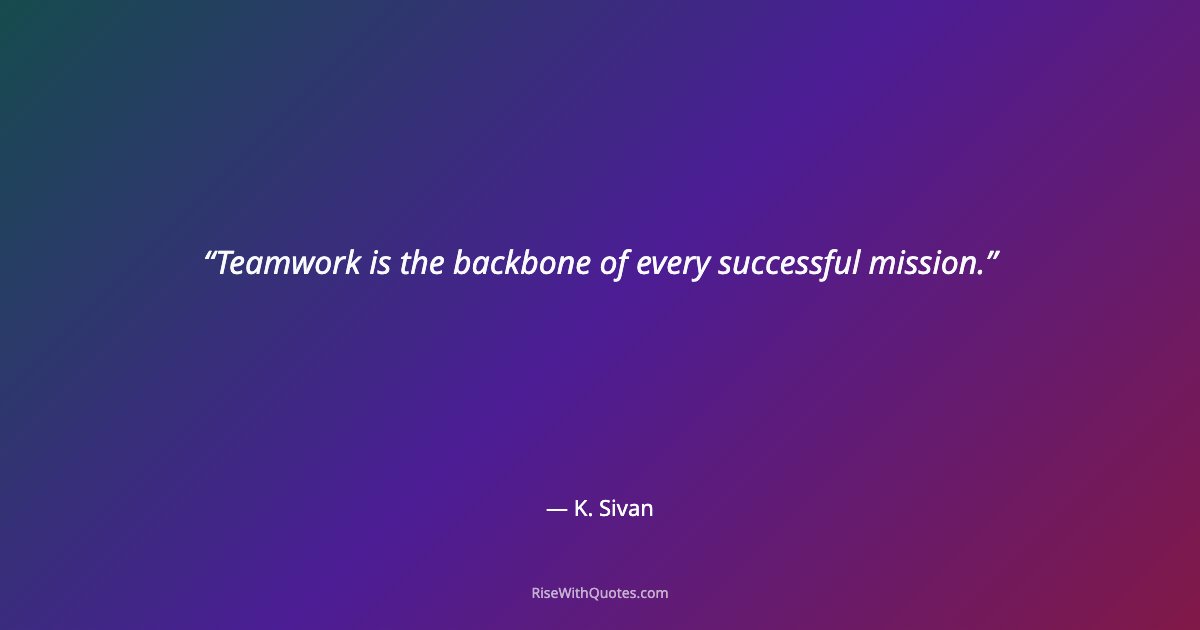 Teamwork is the backbone of every successful mission.