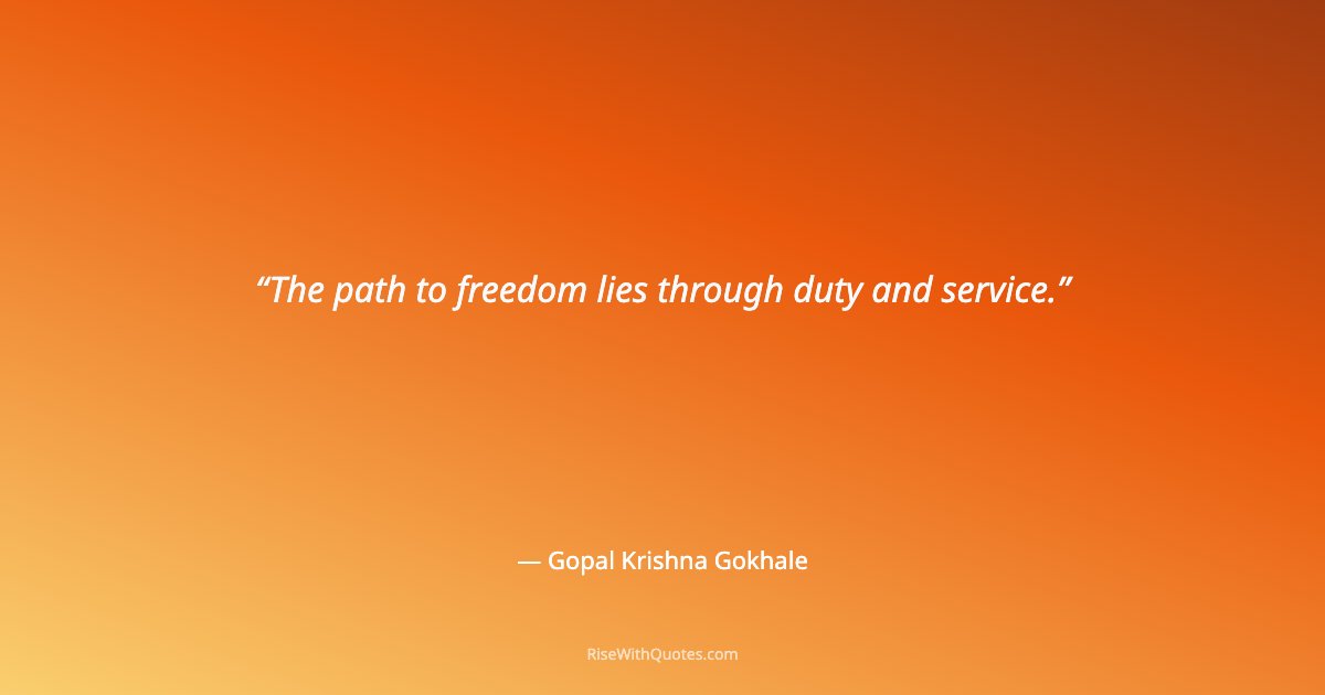 The path to freedom lies through duty and service.
