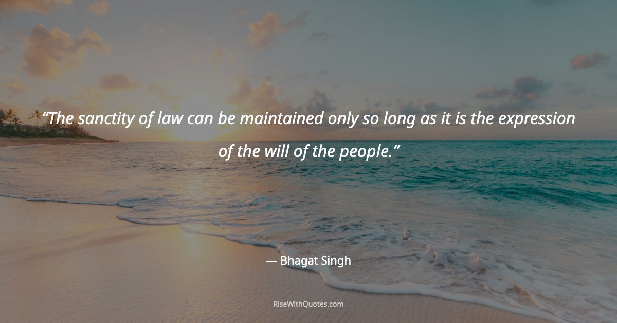 The sanctity of law can be maintained only so long as it is the expression of the will of the people.