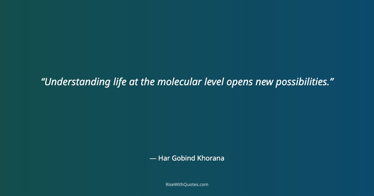 Understanding life at the molecular level opens new possibilities.